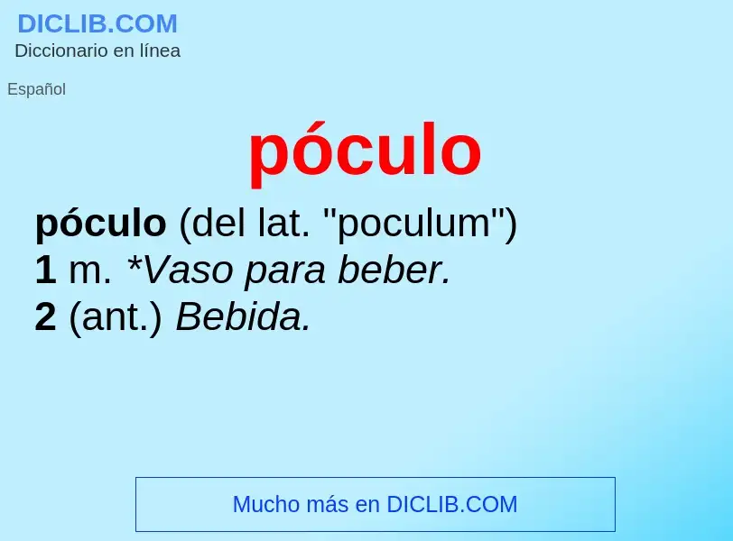 ¿Qué es póculo? - significado y definición