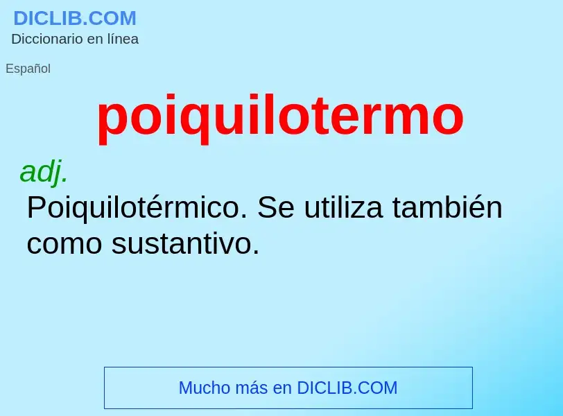 ¿Qué es poiquilotermo? - significado y definición