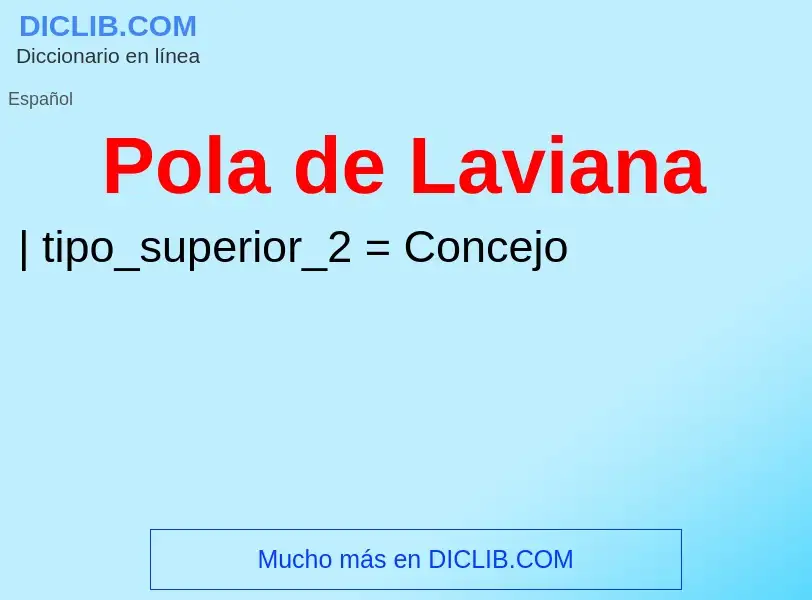 ¿Qué es Pola de Laviana? - significado y definición