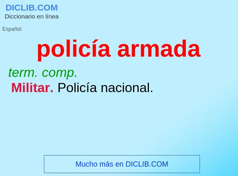 ¿Qué es policía armada? - significado y definición