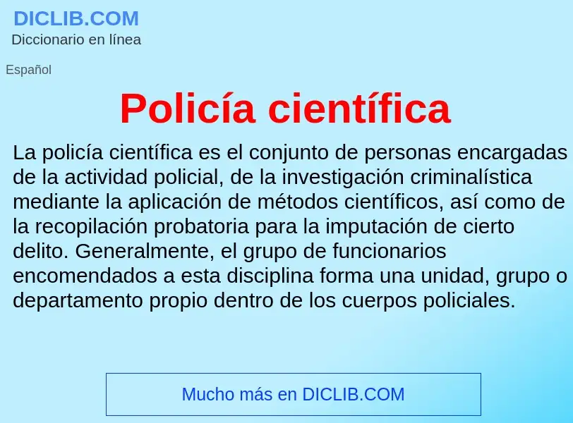 What is Policía científica - meaning and definition