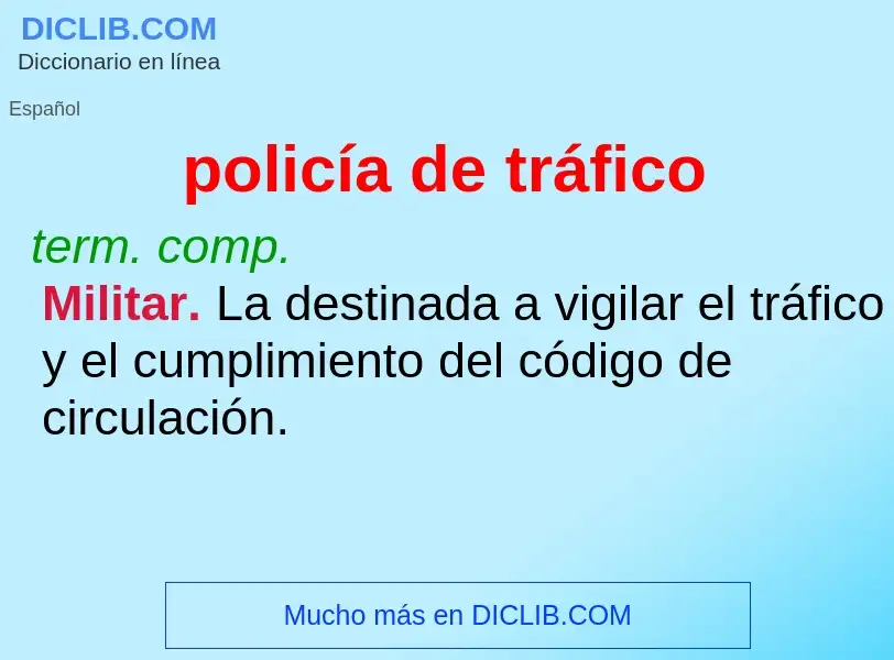 ¿Qué es policía de tráfico? - significado y definición