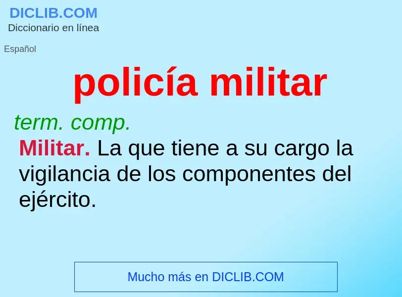 ¿Qué es policía militar? - significado y definición