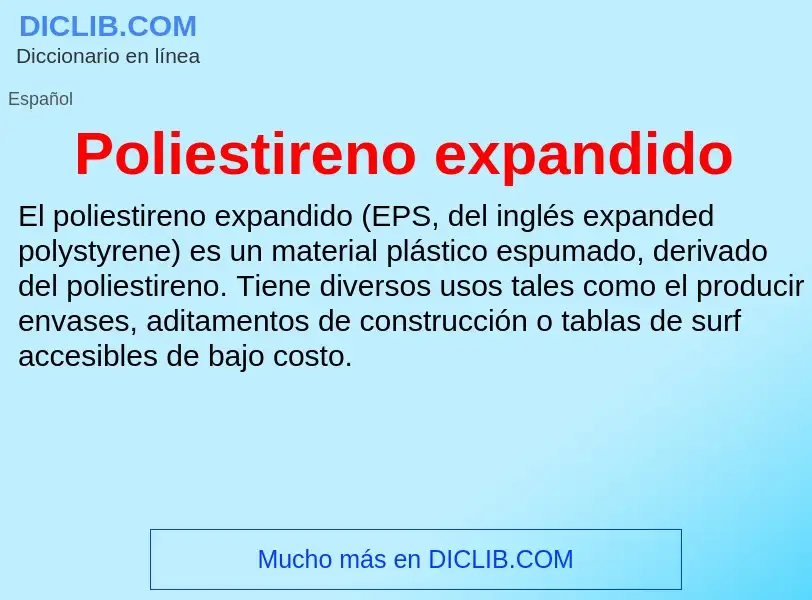 ¿Qué es Poliestireno expandido? - significado y definición