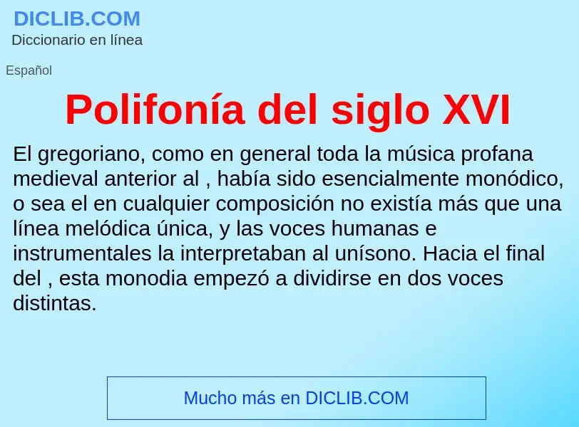 Was ist Polifonía del siglo XVI - Definition