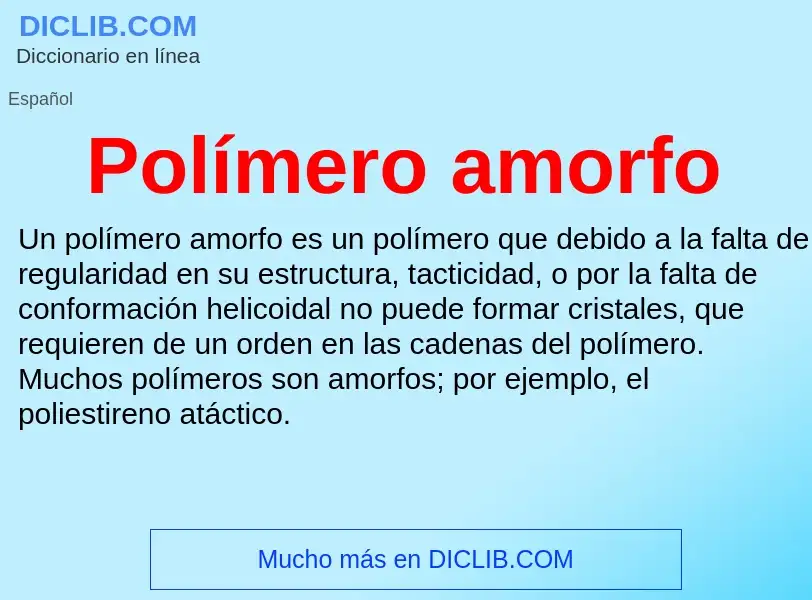 ¿Qué es Polímero amorfo? - significado y definición