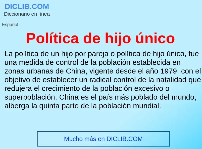 Wat is Política de hijo único - definition