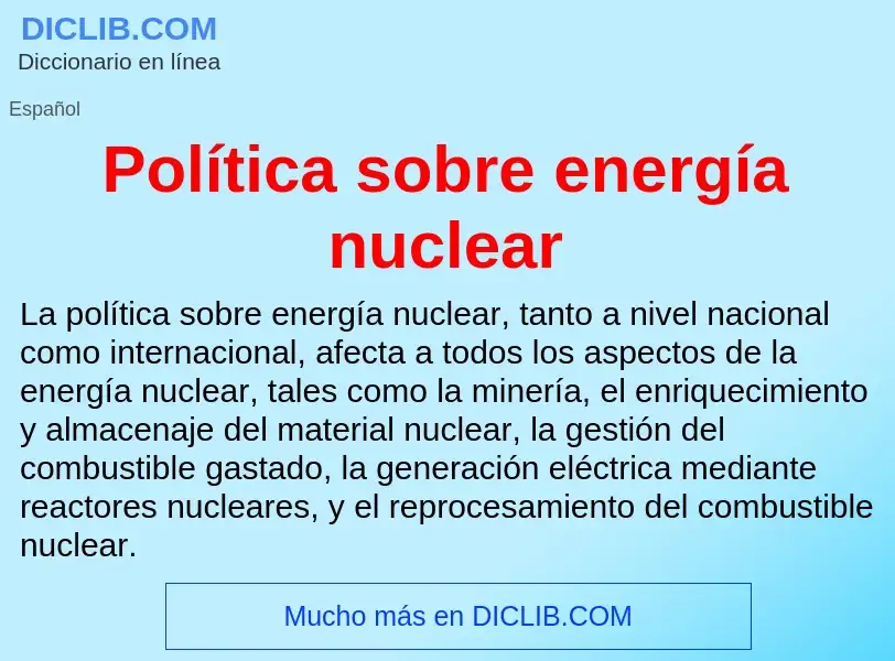 What is Política sobre energía nuclear - meaning and definition