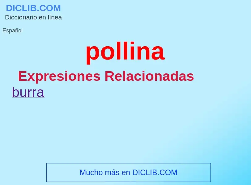 What is pollina - meaning and definition