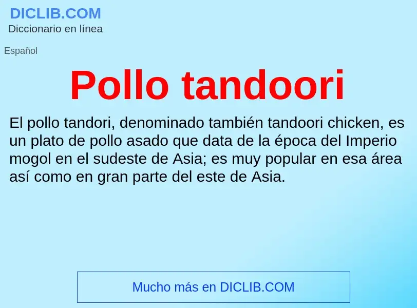 O que é Pollo tandoori - definição, significado, conceito