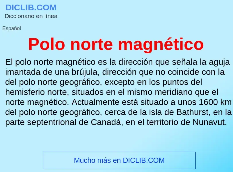 Wat is Polo norte magnético - definition