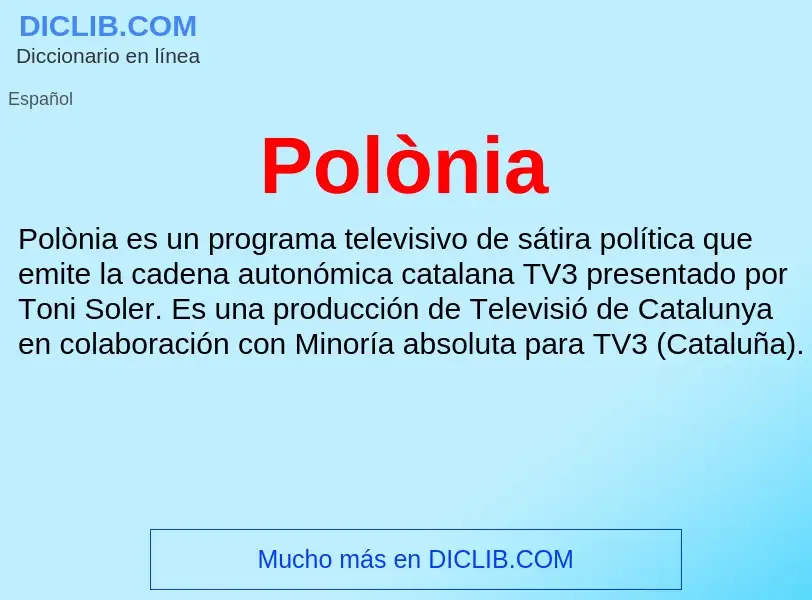 Was ist Polònia - Definition