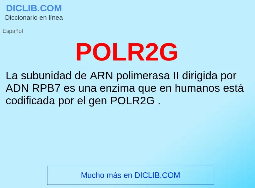 ¿Qué es POLR2G? - significado y definición