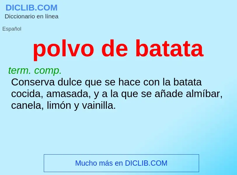 ¿Qué es polvo de batata? - significado y definición