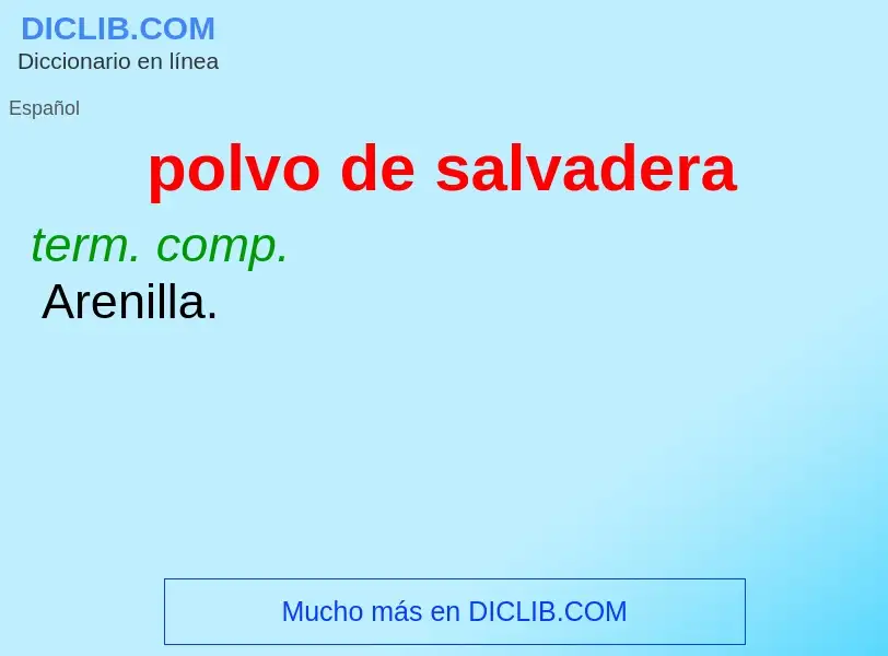 ¿Qué es polvo de salvadera? - significado y definición