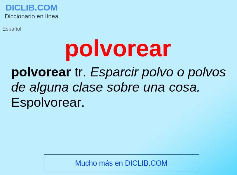 What is polvorear - definition