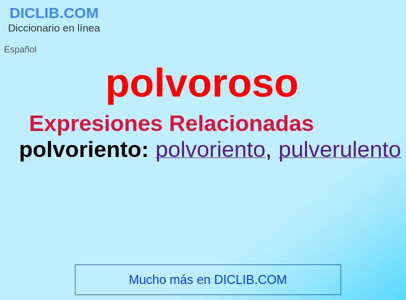 ¿Qué es polvoroso? - significado y definición