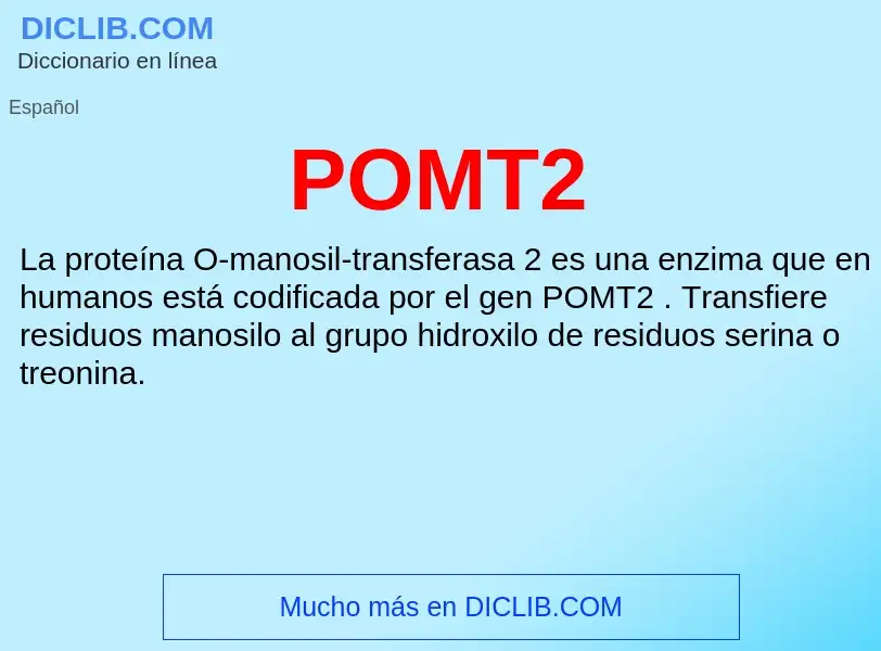 ¿Qué es POMT2? - significado y definición