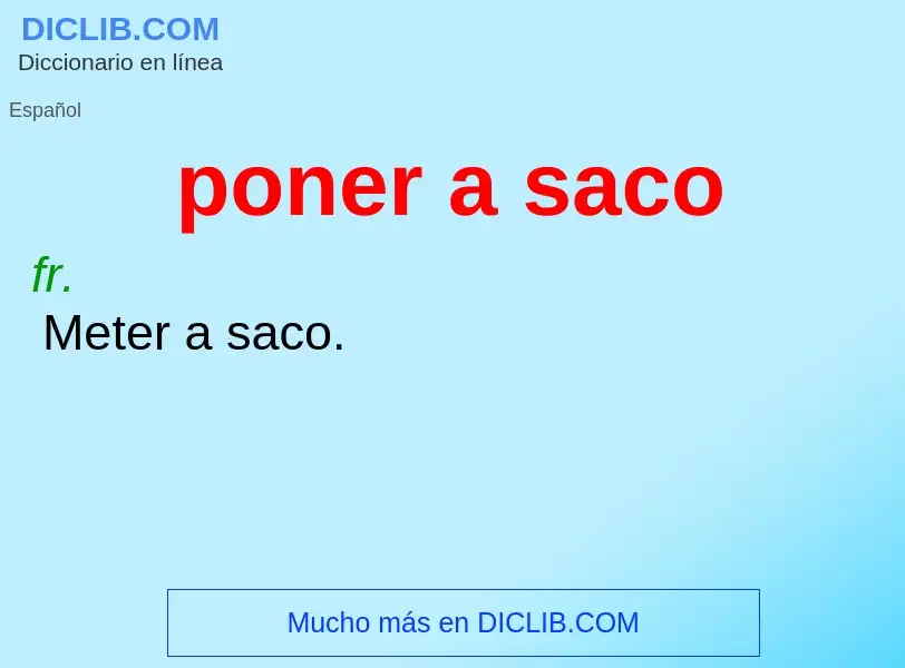 What is poner a saco - definition