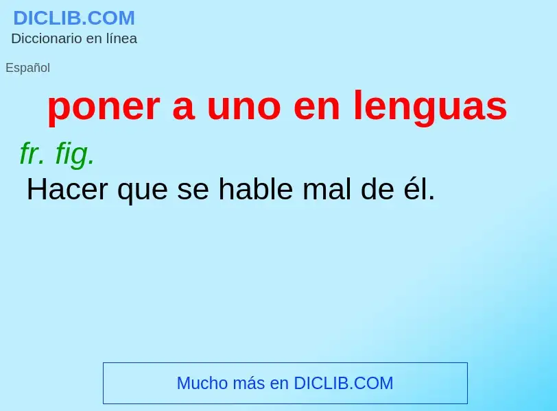 Wat is poner a uno en lenguas - definition