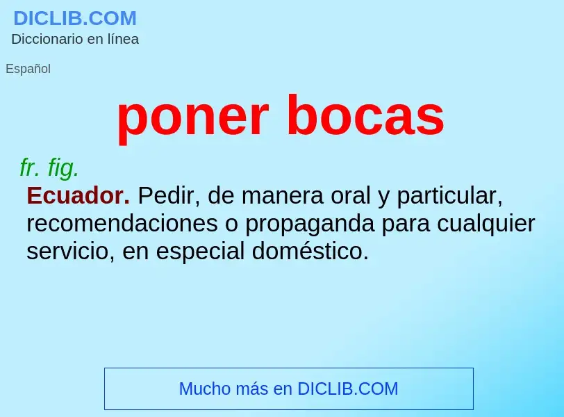 Was ist poner bocas - Definition