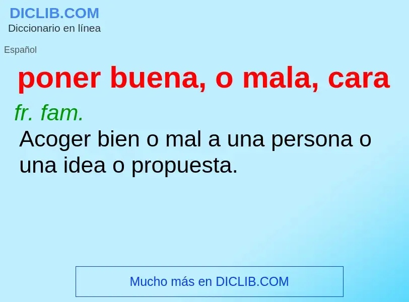 ¿Qué es poner buena, o mala, cara? - significado y definición