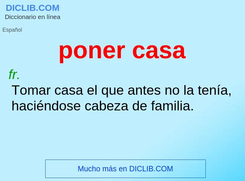 Che cos'è poner casa - definizione