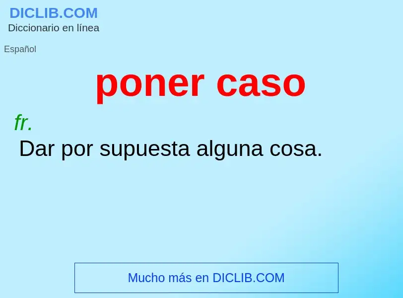 Wat is poner caso - definition