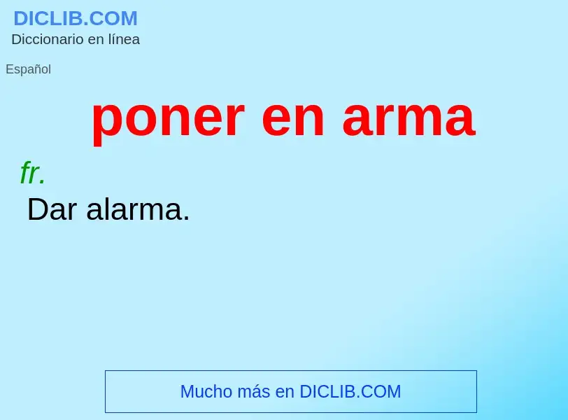 What is poner en arma - definition