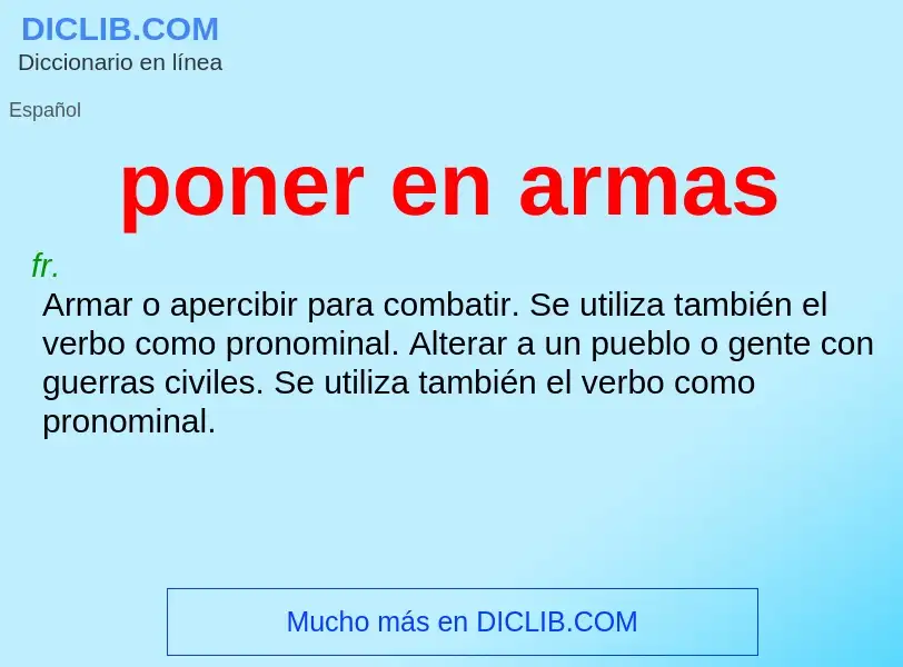 What is poner en armas - meaning and definition