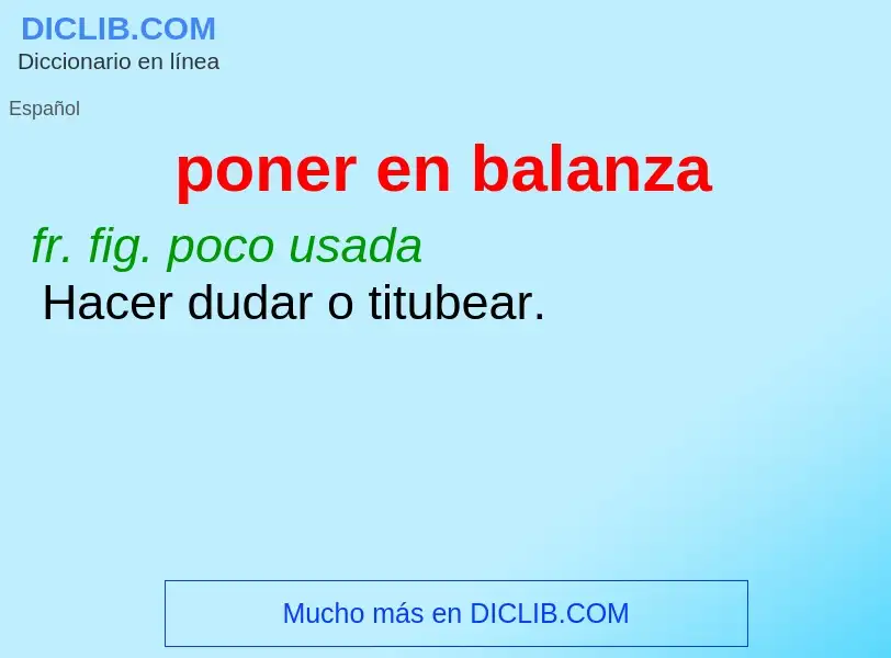 Wat is poner en balanza - definition