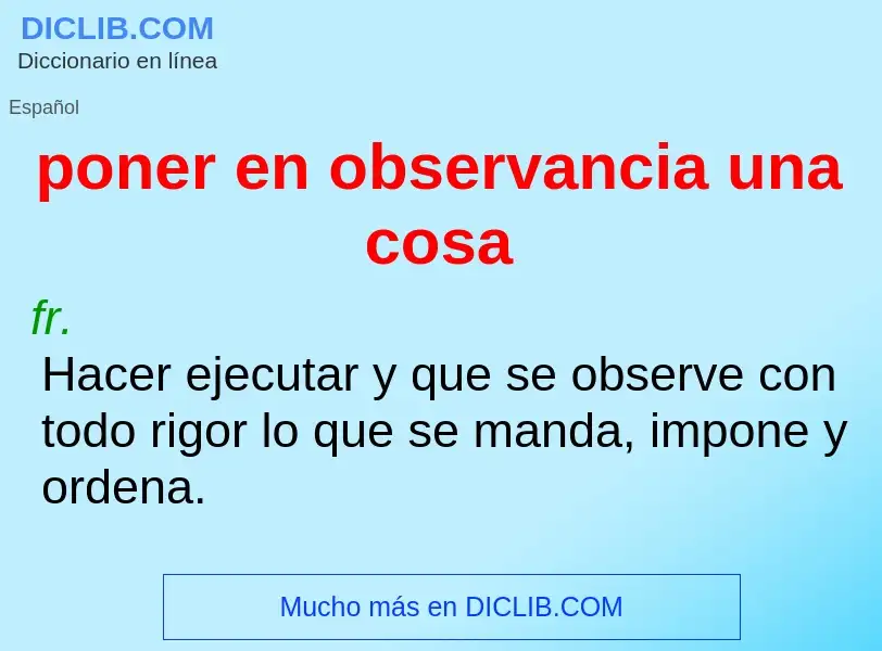 ¿Qué es poner en observancia una cosa? - significado y definición