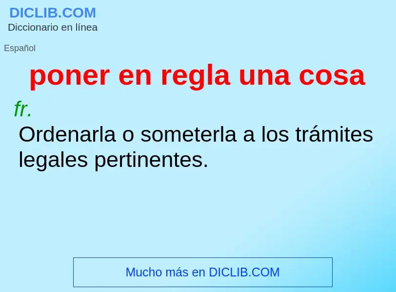 Wat is poner en regla una cosa - definition