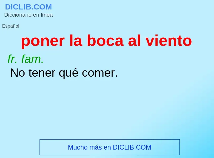 Wat is poner la boca al viento - definition