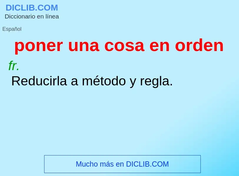 Wat is poner una cosa en orden - definition