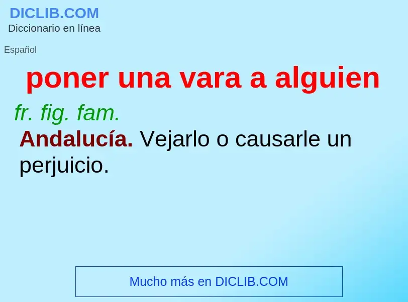 What is poner una vara a alguien - definition