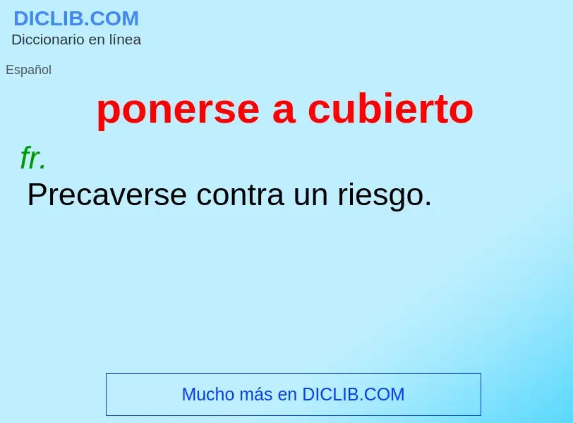 What is ponerse a cubierto - definition