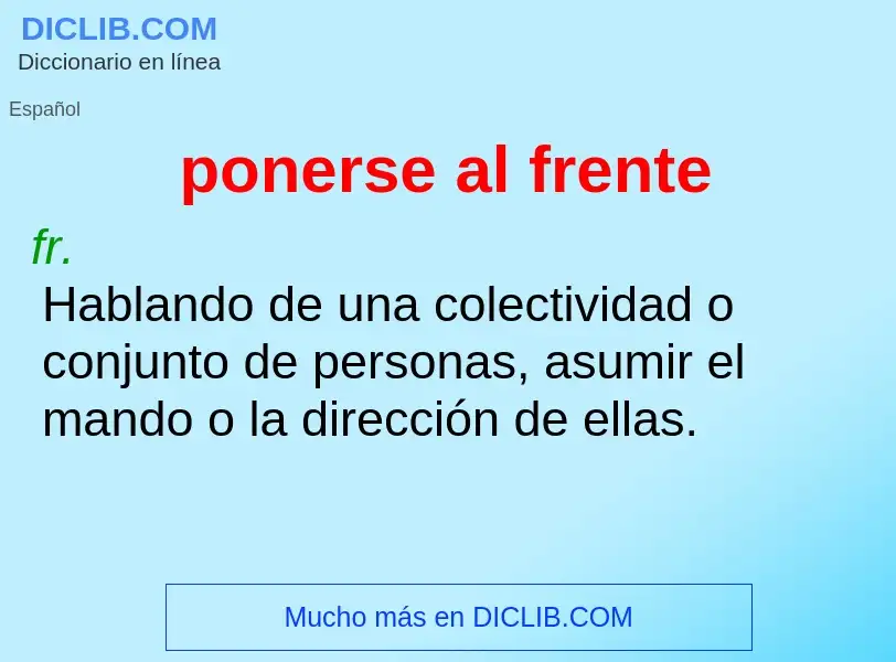 ¿Qué es ponerse al frente? - significado y definición