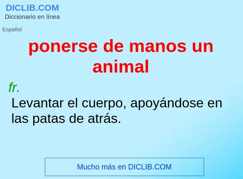 Che cos'è ponerse de manos un animal - definizione