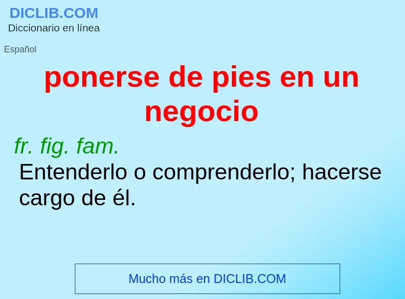 O que é ponerse de pies en un negocio - definição, significado, conceito