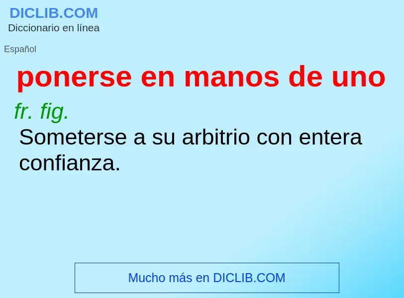 What is ponerse en manos de uno - definition