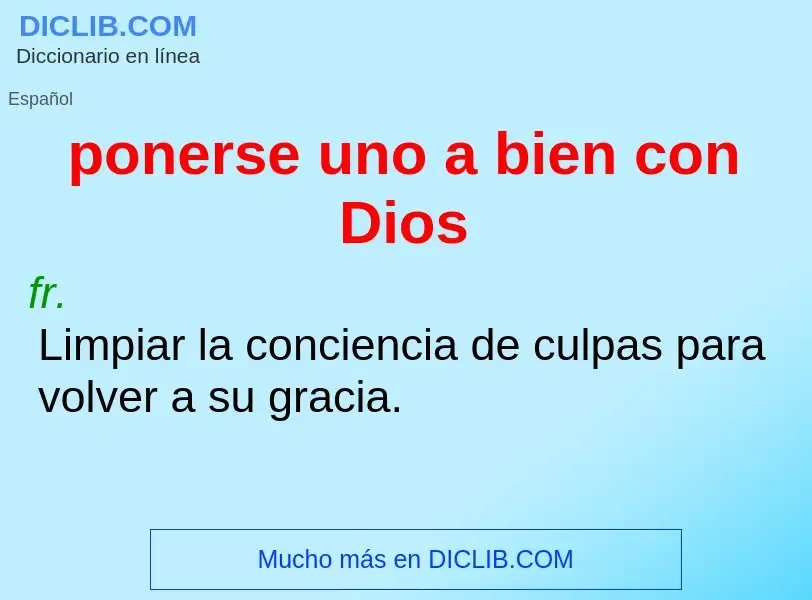 What is ponerse uno a bien con Dios - definition