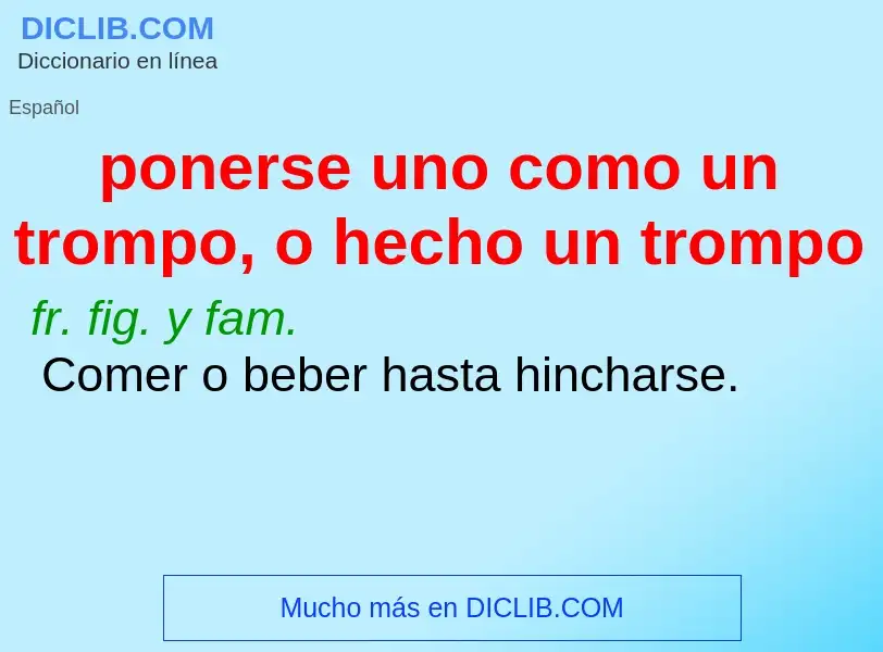 ¿Qué es ponerse uno como un trompo, o hecho un trompo? - significado y definición