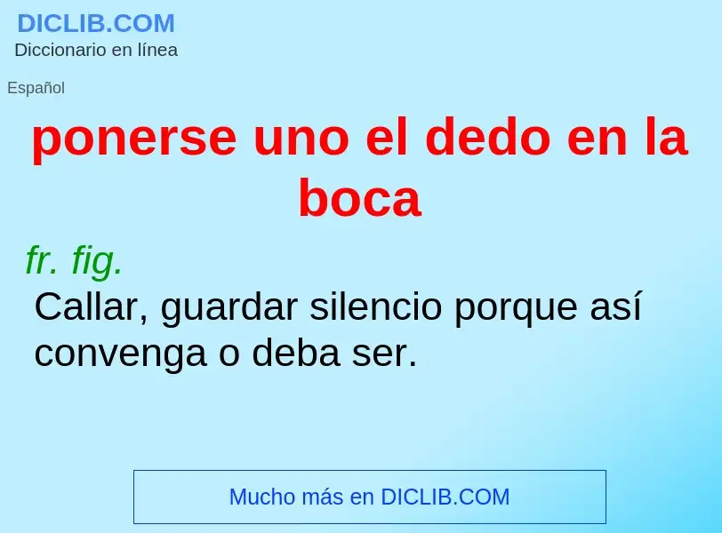 Qu'est-ce que ponerse uno el dedo en la boca - définition