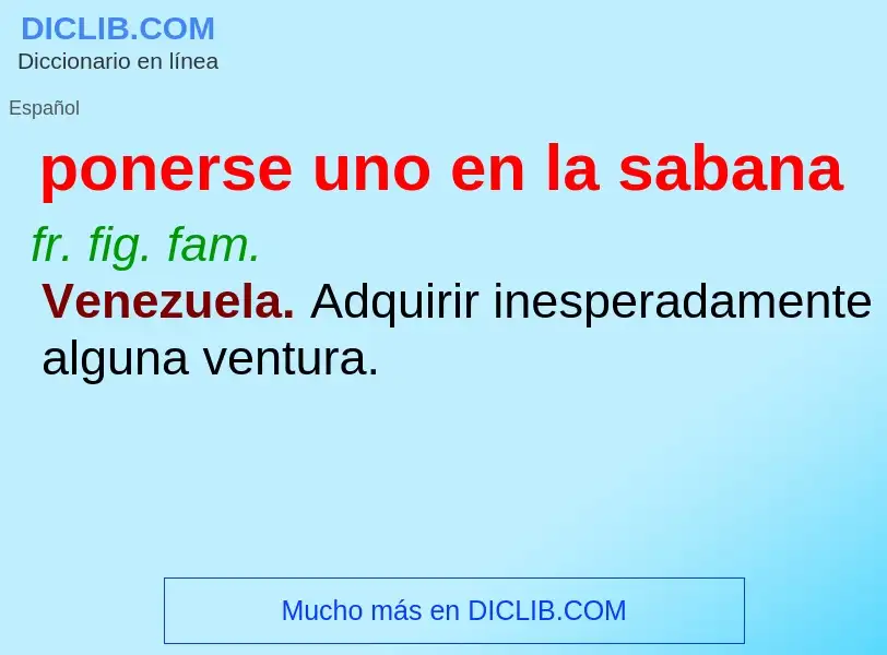 Che cos'è ponerse uno en la sabana - definizione