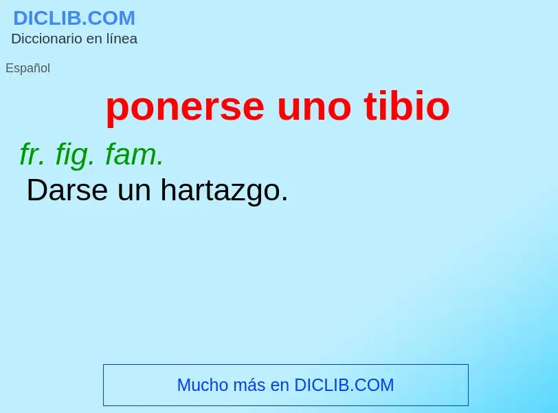 ¿Qué es ponerse uno tibio? - significado y definición