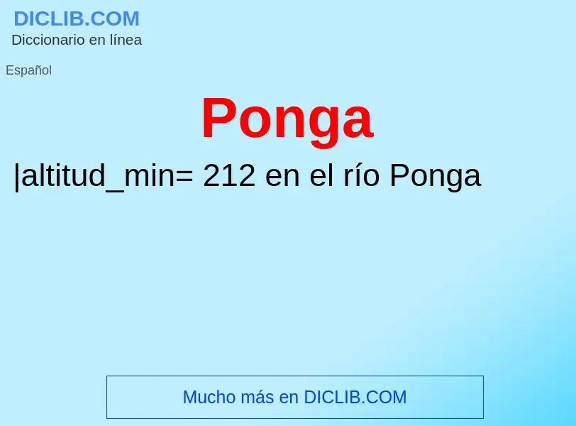 ¿Qué es Ponga? - significado y definición