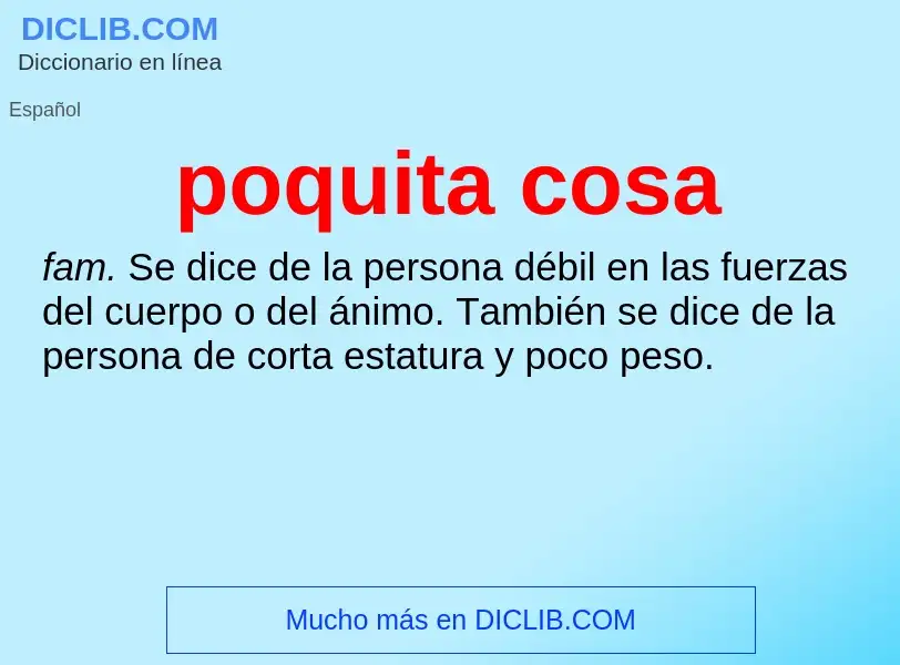 ¿Qué es poquita cosa? - significado y definición