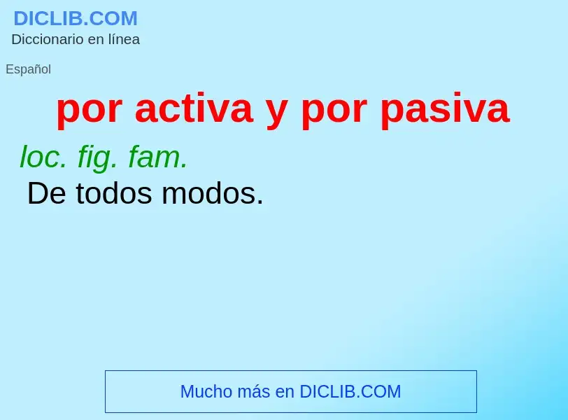 Was ist por activa y por pasiva - Definition