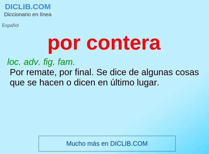 ¿Qué es por contera? - significado y definición